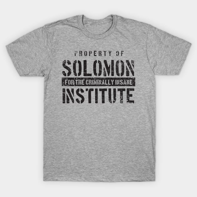 Property of Solomon Institute T-Shirt by MindsparkCreative